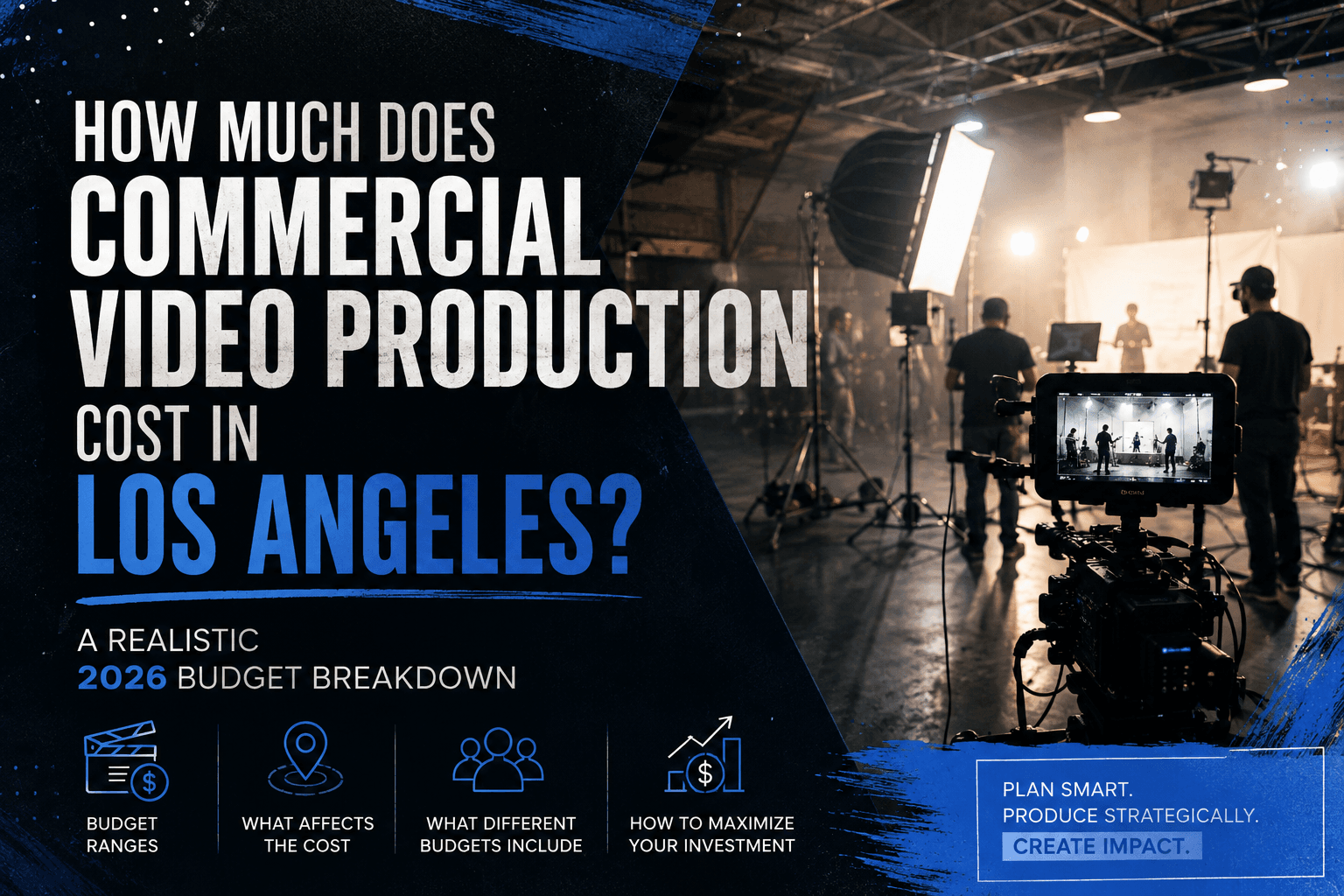 How Much Does Commercial Video Production Cost in Los Angeles? A Realistic 2026 Budget Breakdown